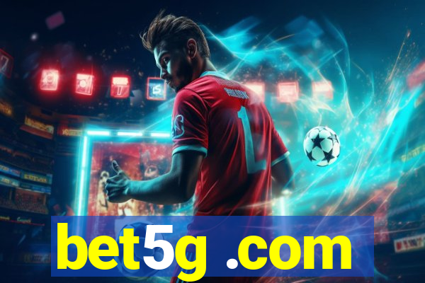 bet5g .com